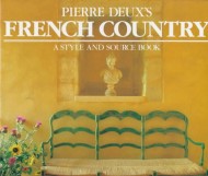 Pierre Deux’s French Country: A Style and Source Book